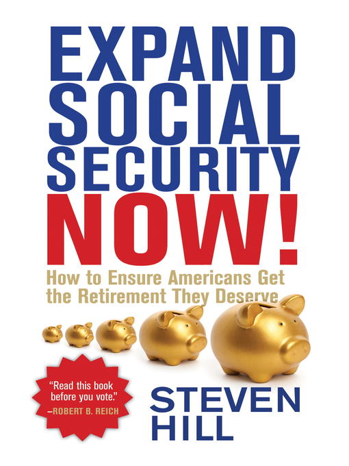Title details for Expand Social Security Now! by Steven Hill - Available